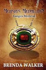 Mehsia's Medallion - Gangsta Medieval