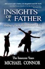 Insights of a Father - Ordinary Days, Extraordinary Life: The Innocent Years 