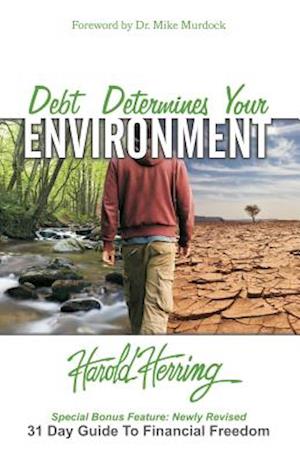 Debt Determines Your Environment