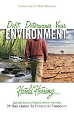 Debt Determines Your Environment