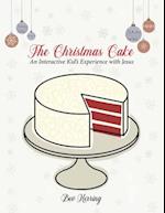 The Christmas Cake: An Interactive Kid's Experience with Jesus 