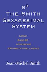 S3 The Smith Sexagesimal System