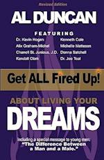 Get All Fired Up! about Living Your Dreams (Revised Edition)