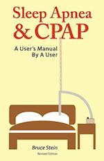 Sleep Apnea and Cpap - A User's Manual by a User