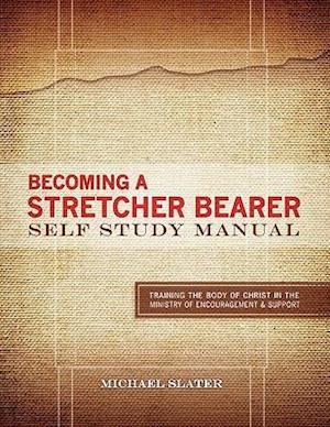 Becoming a Stretcher Bearer Self Study Manual