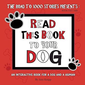 Read This Book to Your Dog