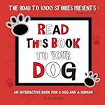 Read This Book to Your Dog