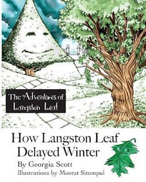 How Langston Leaf Delayed Winter