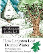 How Langston Leaf Delayed Winter