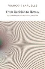 From Decision to Heresy