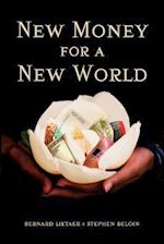 New Money for a New World