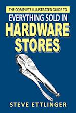 Complete Illustrated Guide to Everything Sold in Hardware Stores