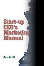 Start-Up CEO's Marketing Manual