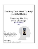 Training Your Brain To Adopt Healthful Habits