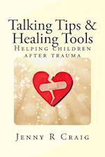 Talking Tips & Healing Tools for Trauma