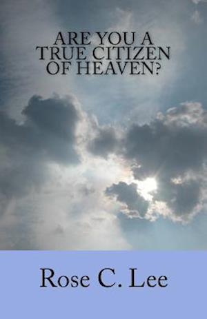 Are You a True Citizen of Heaven?