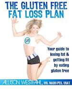 The Gluten Free Fat Loss Plan