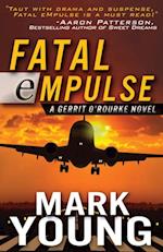 FATAL eMPULSE (A Gerrit O'Rourke Novel)