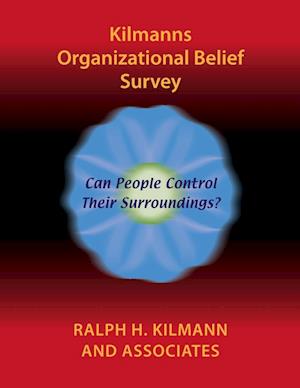 Kilmanns Organizational Belief Survey