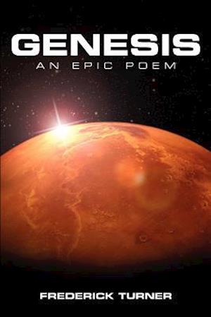 Genesis: An Epic Poem of the Terraforming of Mars