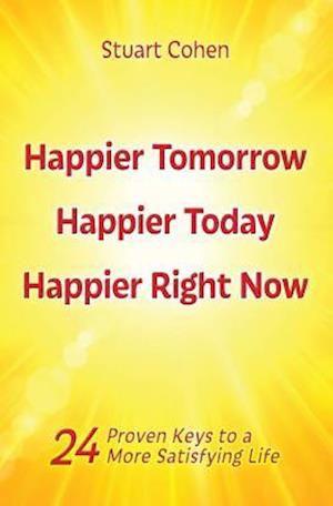 Happier Tomorrow, Happier Today, Happier Right Now