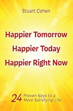 Happier Tomorrow, Happier Today, Happier Right Now