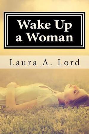 Wake Up a Woman