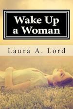 Wake Up a Woman