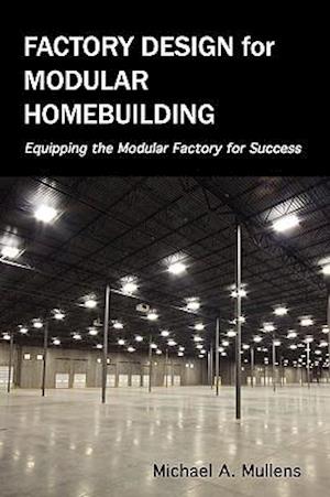 Factory Design for Modular Homebuilding