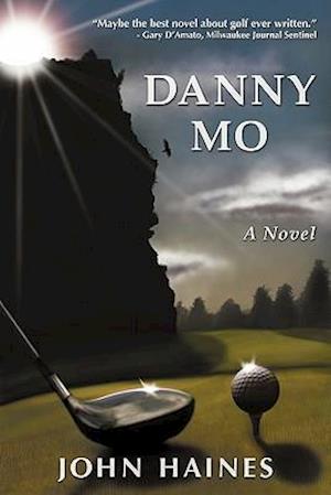 Danny Mo a Novel