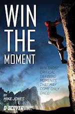 Win the Moment
