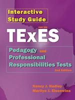 Interactive Study Guide for the TExES Pedagogy and Professional Responsibilites Test, 2nd Edition