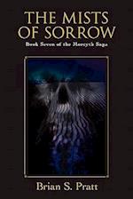 The Mists of Sorrow: Book Seven of the Morcyth Saga 