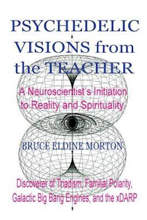 Psychedelic Visions from the Teacher