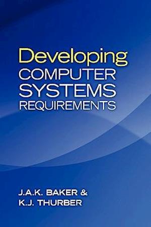 Developing Computer Systems Requirements