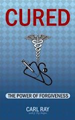 CURED: The Power of Forgiveness