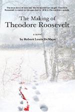 The Making of Theodore Roosevelt