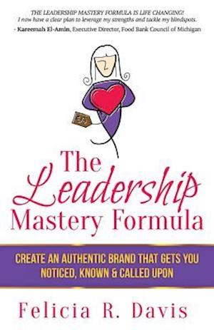 The Leadership Mastery Formula