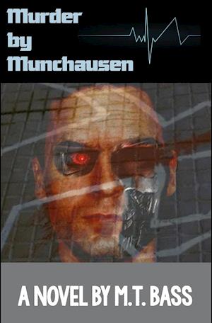 Murder by Munchausen Future Crime Mysteries (Book 1)