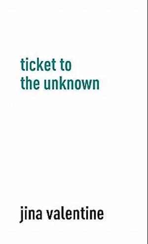 Ticket to the Unknown
