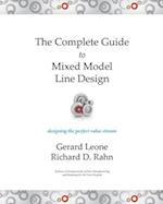 The Complete Guide to Mixed Model Line Design: Designing the Perfect Value Stream 