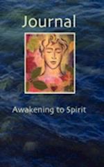 Journal - Awakening to Spirit