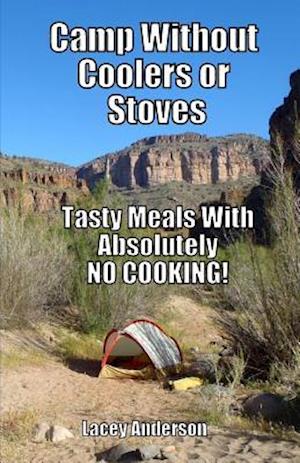 Camp Without Coolers or Stoves