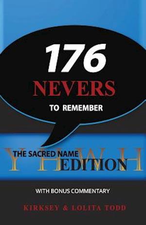 176 Nevers To Remember: The Sacred Name Edition with Bonus Commentary
