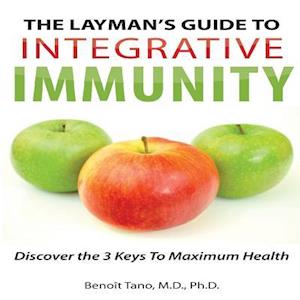 The Layman's Guide to Integrative Immunity