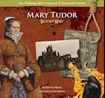 Mary Tudor "bloody Mary]]goosebottom Books]bb]b221]10/03/2011]jnf007120]50]18.95]20.99]ip]jvtp]r]r]gstk]]]01/01/0001]p159]gstk