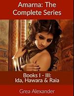 Amarna: The Complete Series: Books I - III: Ida, Hawara & Raia 