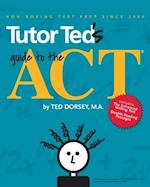 Tutor Ted's Guide to the ACT