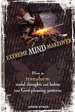 Extreme Mind Makeover