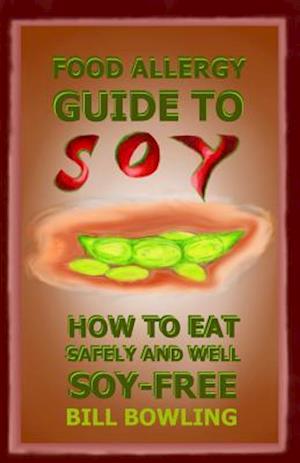 Food Allergy Guide to Soy